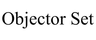 OBJECTOR SET Trademark Image