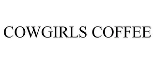 COWGIRLS COFFEE Trademark Image