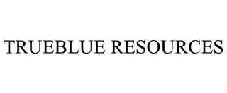 TRUEBLUE RESOURCES Trademark Image
