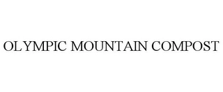 OLYMPIC MOUNTAIN COMPOST Trademark Image