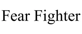 FEAR FIGHTER Trademark Image