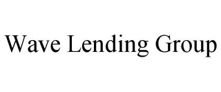 WAVE LENDING GROUP Trademark Image