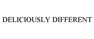 DELICIOUSLY DIFFERENT Trademark Image
