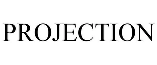 PROJECTION Trademark Image