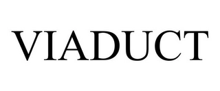 VIADUCT Trademark Image