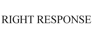 RIGHT RESPONSE Trademark Image