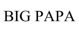 BIG PAPA Trademark Image
