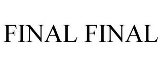 FINAL FINAL Trademark Image