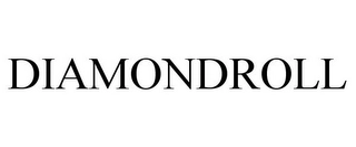 DIAMONDROLL Trademark Image