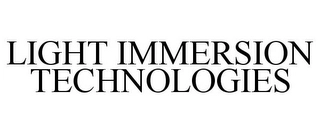 LIGHT IMMERSION TECHNOLOGIES Trademark Image