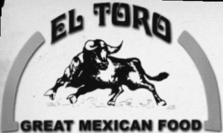 EL TORO GREAT MEXICAN FOOD Trademark Image