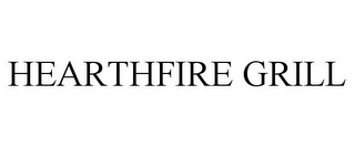 HEARTHFIRE GRILL Trademark Image