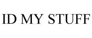 ID MY STUFF Trademark Image