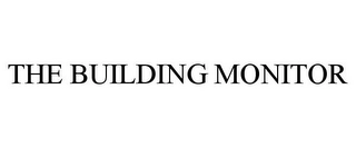 THE BUILDING MONITOR Trademark Image