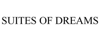 SUITES OF DREAMS Trademark Image