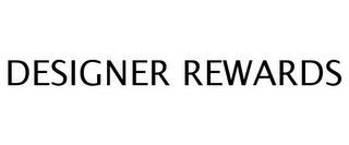DESIGNER REWARDS Trademark Image