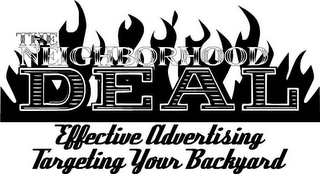 THE NEIGHBORHOOD DEAL EFFECTIVE ADVERTISING TARGETING YOUR BACKYARD Trademark Image