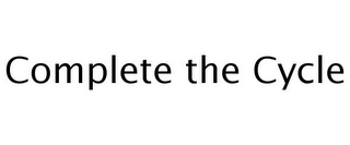 COMPLETE THE CYCLE Trademark Image