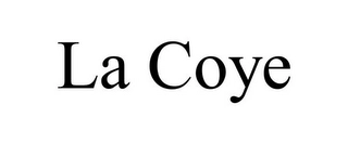LA COYE Trademark Image