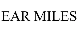 EAR MILES Trademark Image