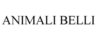 ANIMALI BELLI Trademark Image