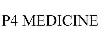 P4 MEDICINE Trademark Image