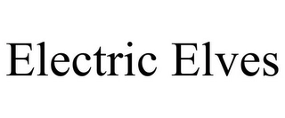 ELECTRIC ELVES Trademark Image