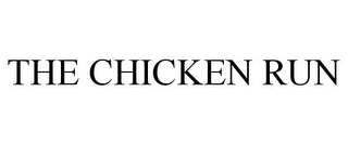 THE CHICKEN RUN Trademark Image