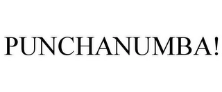 PUNCHANUMBA! Trademark Image