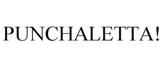 PUNCHALETTA! Trademark Image