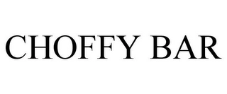CHOFFY BAR Trademark Image
