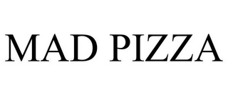 MAD PIZZA Trademark Image