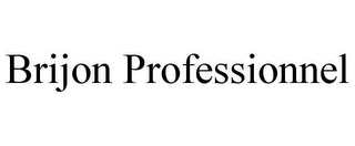 BRIJON PROFESSIONNEL Trademark Image