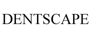 DENTSCAPE Trademark Image