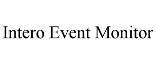 INTERO EVENT MONITOR Trademark Image