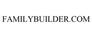 FAMILYBUILDER.COM Trademark Image