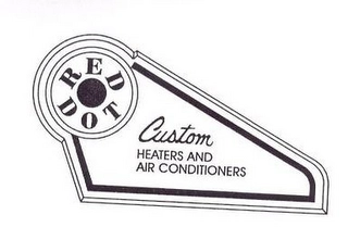 RED DOT CUSTOM HEATERS AND AIR CONDITIONERS Trademark Image