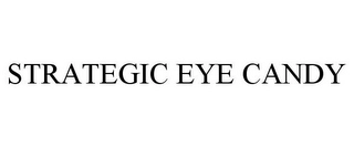 STRATEGIC EYE CANDY Trademark Image