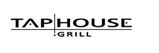 TAP HOUSE GRILL Trademark Image