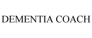 DEMENTIA COACH Trademark Image