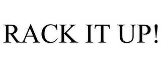 RACK IT UP! Trademark Image