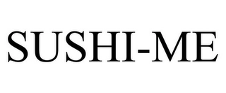 SUSHI-ME Trademark Image