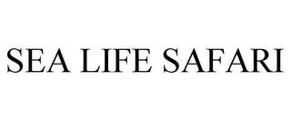 SEA LIFE SAFARI Trademark Image