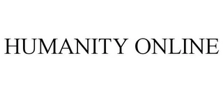 HUMANITY ONLINE Trademark Image