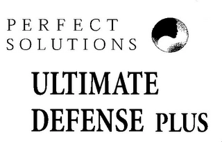PERFECT SOLUTIONS ULTIMATE DEFENSE PLUS Trademark Image