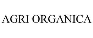 AGRI ORGANICA Trademark Image