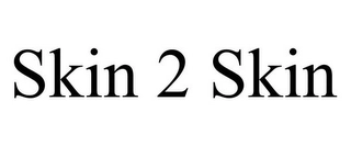 SKIN 2 SKIN Trademark Image