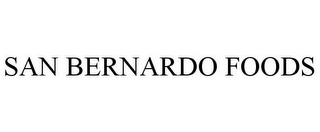 SAN BERNADO FOODS Trademark Image