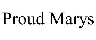 PROUD MARYS Trademark Image
