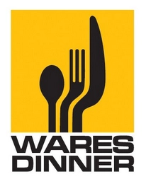 WARES DINNER Trademark Image